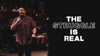 The Struggle Is Real | Josh Carter