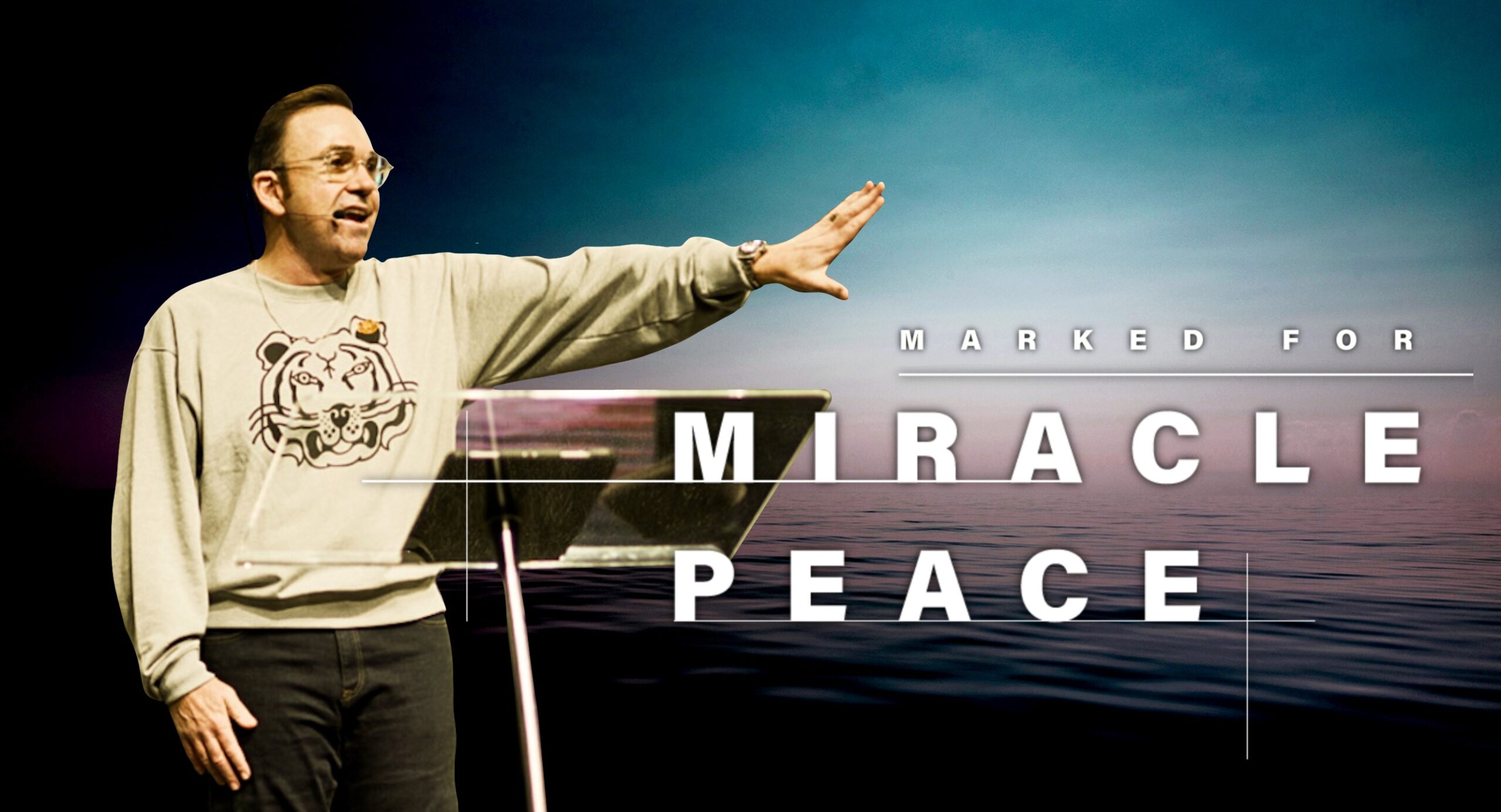 Marked by Miracle Peace | Pastor Jim Raley