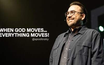 When God Moves, Everything Moves | Apostle Jim Raley