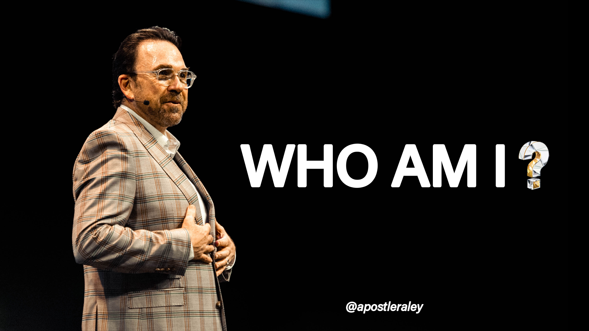 Who Am I? | Apostle Jim Raley