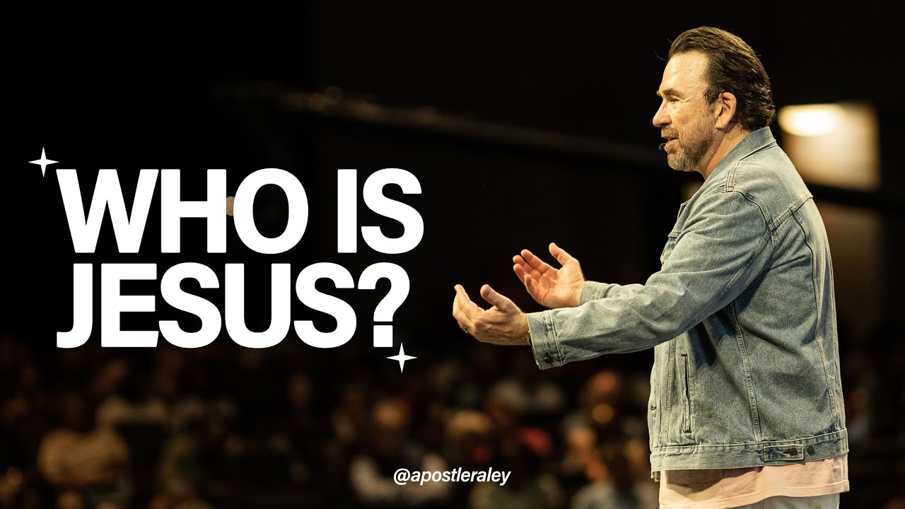 Who Is Jesus | Apostle Jim Raley