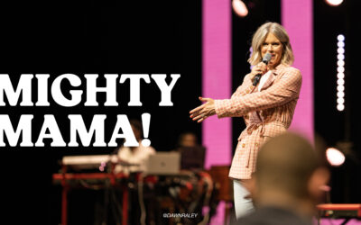 Mighty Mama | Pastor Dawn Raley