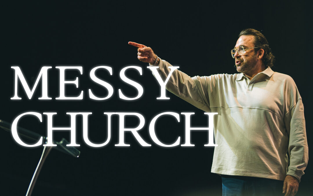 Messy Church | Apostle Jim Raley