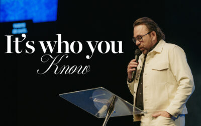 It’s Who You Know | Apostle Jim Raley