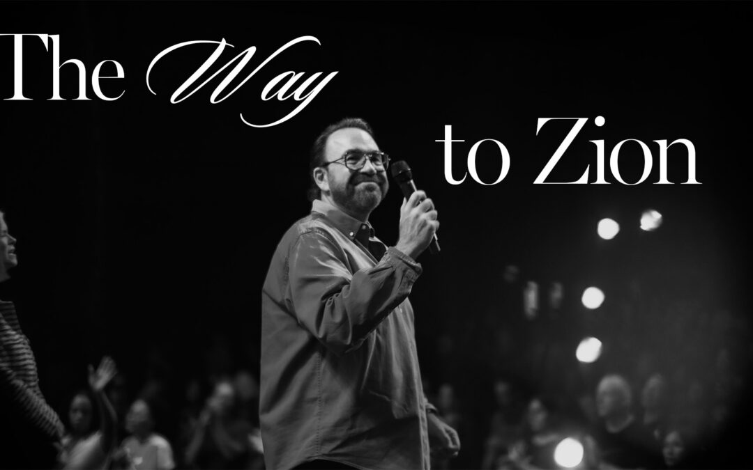 The Way To Zion | Apostle Jim Raley