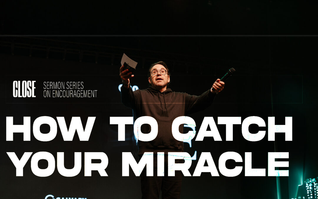 How To Catch Your Miracle | Apostle Jim Raley