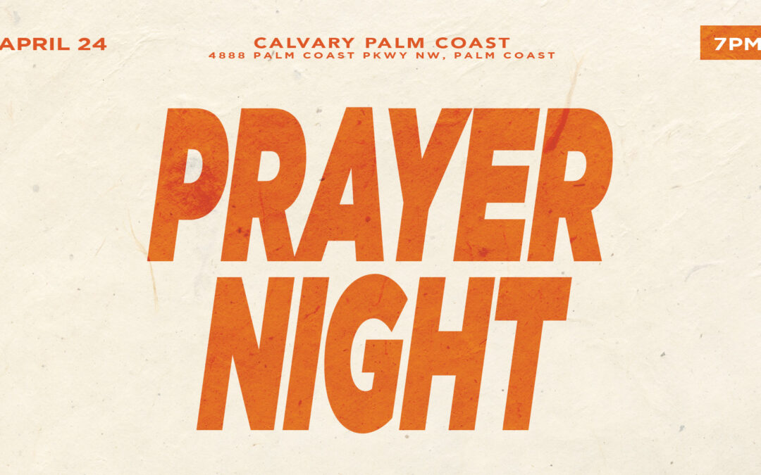 Calvary Palm Coast Prayer Night