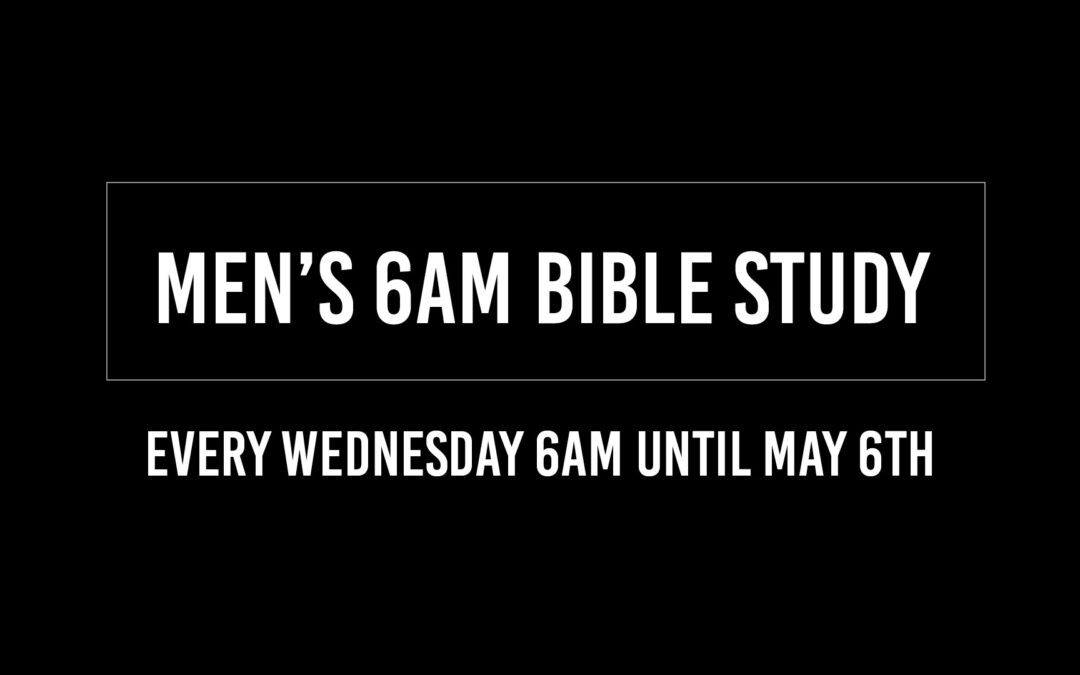 Calvary Palm Coast Men’s 6 AM Bible Study
