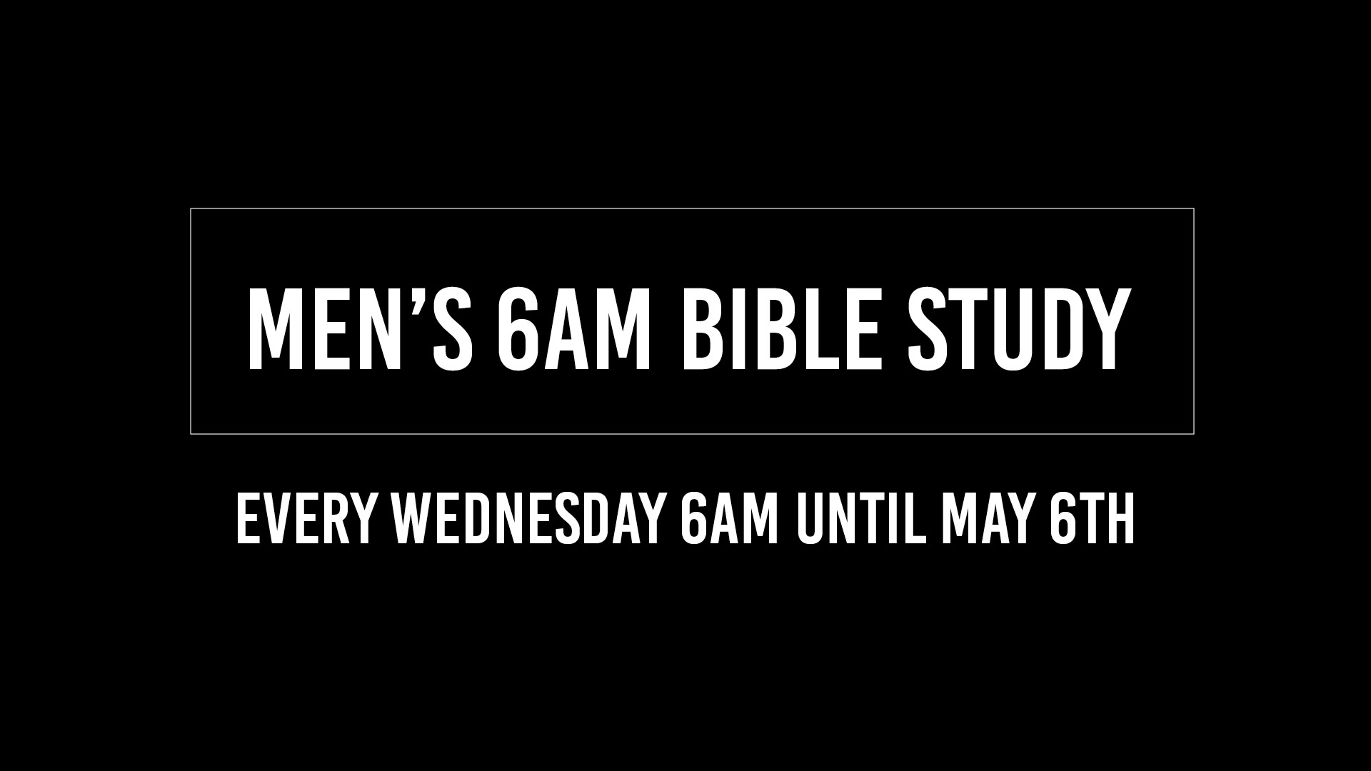 Calvary Palm Coast Men’s 6 AM Bible Study