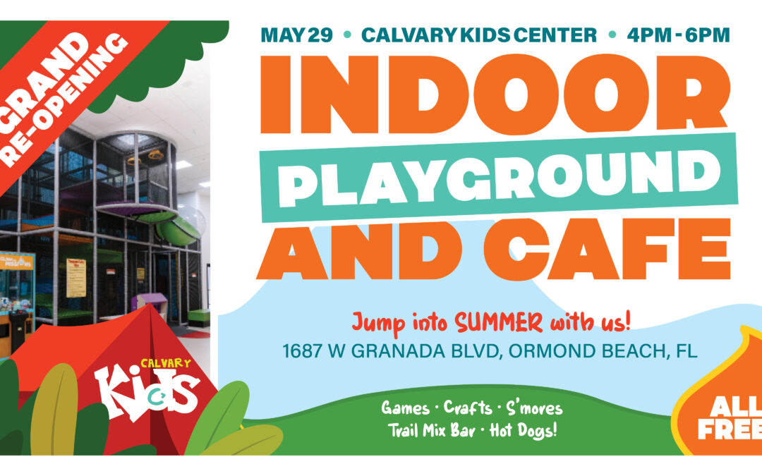 Calvary Kids Indoor Playground and Cafe Grand Re-Opening
